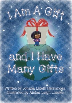 I Am Gift and I Have Many Gifts (en Inglés)