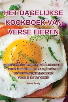 portada Het Dagelijkse Kookboek Van Verse Eieren (en Dutch)
