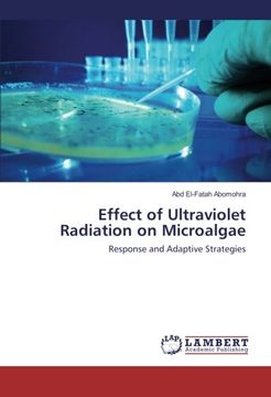 portada Effect of Ultraviolet Radiation on Microalgae: Response and Adaptive Strategies