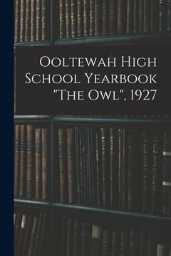 portada Ooltewah High School Yearbook "The Owl", 1927 (en Inglés)
