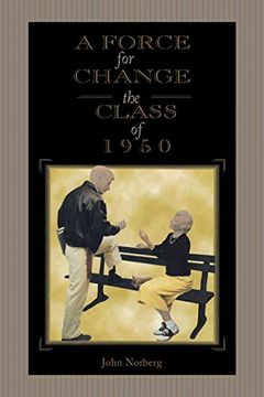 portada A Force for Change: The Class of 1950 (The Founders Series) 