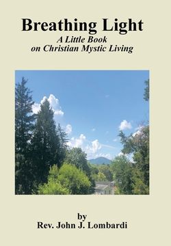 portada Breathing Light: A Little Book on Christian Mystic Living (en Inglés)