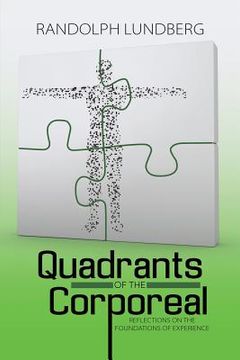portada Quadrants of the Corporeal: Reflections on the Foundations of Experience