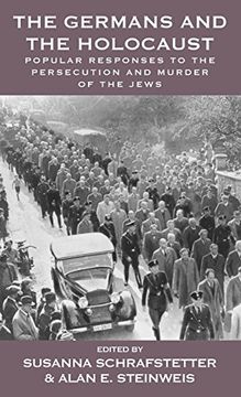 portada The Germans and the Holocaust: Popular Responses to the Persecution and Murder of the Jews (Vermont Studies on Nazi Germany and the Holocaust) (in English)