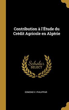 portada Contribution À l'Étude Du Crédit Agricole En Algérie (en Francés)