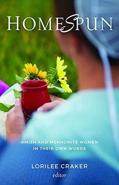 portada Homespun: Amish and Mennonite Women in Their own Words (en Inglés)