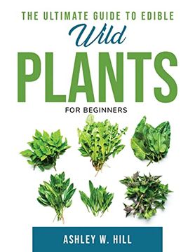 portada The Ultimate Guide to Edible Wild Plants: For Beginners (in English)