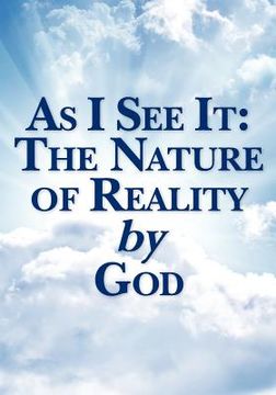portada as i see it: the nature of reality by god (in English)