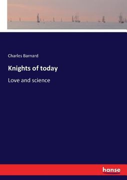portada Knights of today: Love and science (en Inglés)