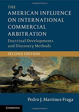 portada The American Influence on International Commercial Arbitration: Doctrinal Developments and Discovery Methods (en Inglés)