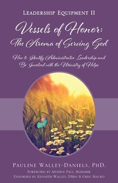 portada Vessels of Honor: The Aroma of Serving God: Leadership Equipment II (en Inglés)