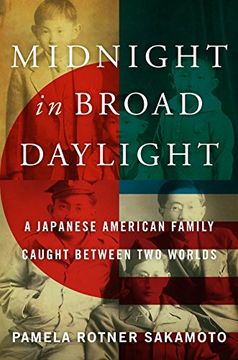 portada Midnight in Broad Daylight: A Japanese American Family Caught Between Two Worlds