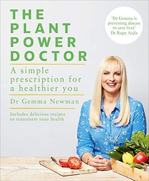 portada The Plant Power Doctor: A Simple Prescription for a Healthier you (Includes Delicious Recipes to Transform Your Health) (en Inglés)