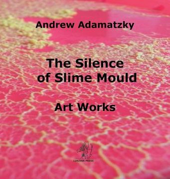 portada The Silence of Slime Mould (en Inglés)
