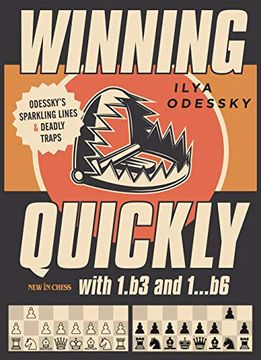 portada Winning Quickly With 1. B3 and 1. B6: Odesskys Sparkling Lines and Deadly Traps 