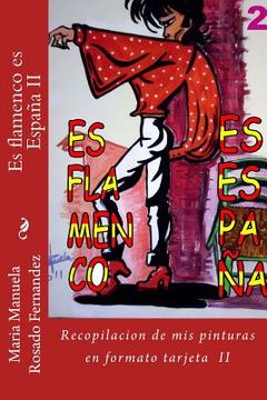 portada Es flamenco es España II: Segunda parte de la recopilacion de mis pinturas en formato tarjeta