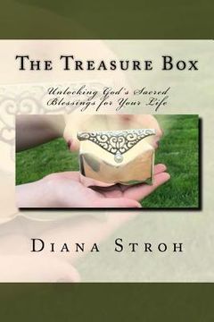 portada The Treasure Box: Unlocking God's Sacred Blessings for Your Life (in English)