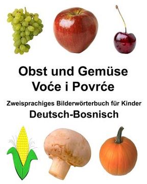 portada Deutsch-Bosnisches Obst und Gemüse Voce i Povrce Zweisprachiges Bildwörterbuch für Kinder (en Alemán)