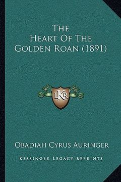 portada the heart of the golden roan (1891) (in English)