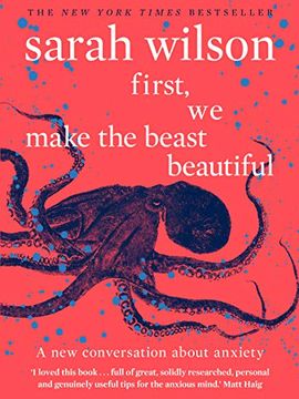 portada First, we Make the Beast Beautiful: A new Conversation About Anxiety 
