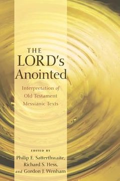portada the lord's anointed: interpretation of old testament messianic texts (en Inglés)