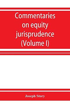 portada Commentaries on Equity Jurisprudence as Administered in England and America (Volume i) (in English)