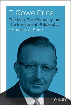 portada T. Rowe Price: The Man, the Company, and the Investment Philosophy (en Inglés)