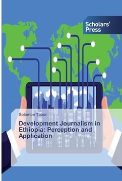 portada Development Journalism in Ethiopia: Perception and Application (en Inglés)