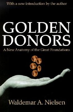 portada golden donors: a new anatomy of the great foundations