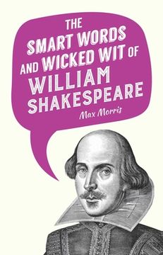 portada The Smart Words and Wicked Wit of William Shakespeare (in English)