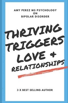 portada Bipolar Disorder: Thriving, Triggers, Love & Relationships