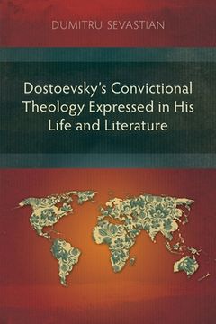 portada Dostoevsky'S Convictional Theology Expressed in his Life and Literature (en Inglés)