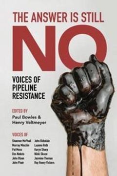 portada The Answer Is Still No: Voices of Pipeline Resistance (en Inglés)