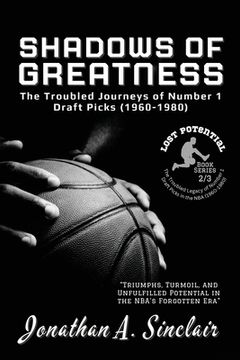 portada Shadows of Greatness: Triumphs, Turmoil, and Unfulfilled Potential in the NBA's Forgotten Era (en Inglés)