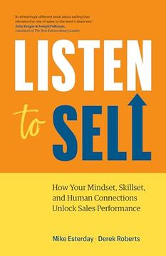 portada Listen to Sell: How Your Mindset, Skillset, and Human Connections Unlock Sales Performance (in English)