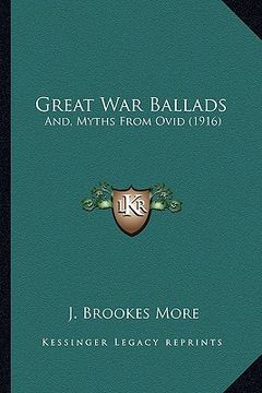 portada great war ballads: and, myths from ovid (1916) (en Inglés)