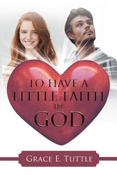 portada To Have A Little Faith In God (in English)