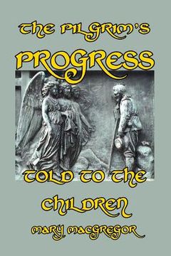 portada The Pilgrim's Progress Told to the Children (en Inglés)