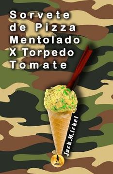 portada Sorvete de Pizza Mentolado X Torpedo Tomate (en Portugués)