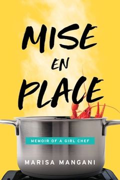 portada Mise en Place: Memoir of a Girl Chef (en Inglés)