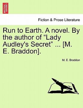 portada run to earth. a novel. by the author of "lady audley's secret" ... [m. e. braddon]. (en Inglés)