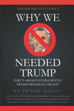 portada Why We Needed Trump: Part 2: Obama's Fundamental Transformation: Far Left (en Inglés)