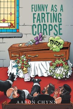 portada Funny as a Farting Corpse (en Inglés)
