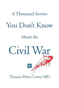 portada A Thousand Stories You Don't Know About the Civil War (en Inglés)