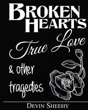 portada Broken Hearts, True Love and Other Tragedies (in English)