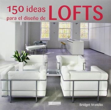portada 150 Ideas Para El Diseño De Lofts (in Spanish)