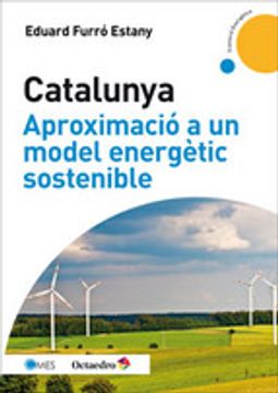 portada CATALUNYA, APROXIMACIO A UN MODEL ENERGETIC SOSTENIBLE (En papel)