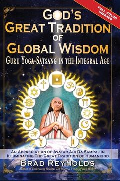 portada God's Great Tradition of Global Wisdom: Guru Yoga-Satsang in the Integral Age