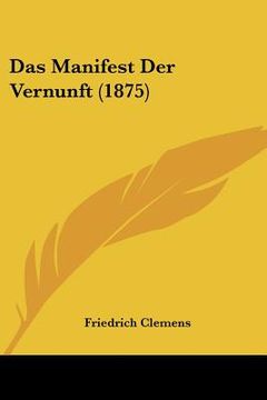 portada Das Manifest Der Vernunft (1875) (en Alemán)