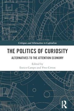 portada The Politics of Curiosity (Critiques and Alternatives to Capitalism) (en Inglés)